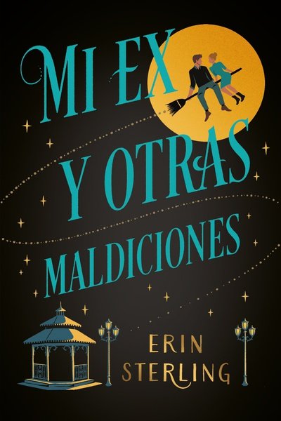 infoliteraria's tweet photo. 📚🥳 PRÓXIMA NOVEDAD 🥳📚
#ExHex 🧙
La segunda parte de 'Mi ex y otras maldiciones' de Erin Sterling (@LadyHawkins) se titulará 'La maldición del beso' y saldrá a la venta en el primer semestre de 2023 con @Titania_ed https://t.co/IZZdD9wmXl