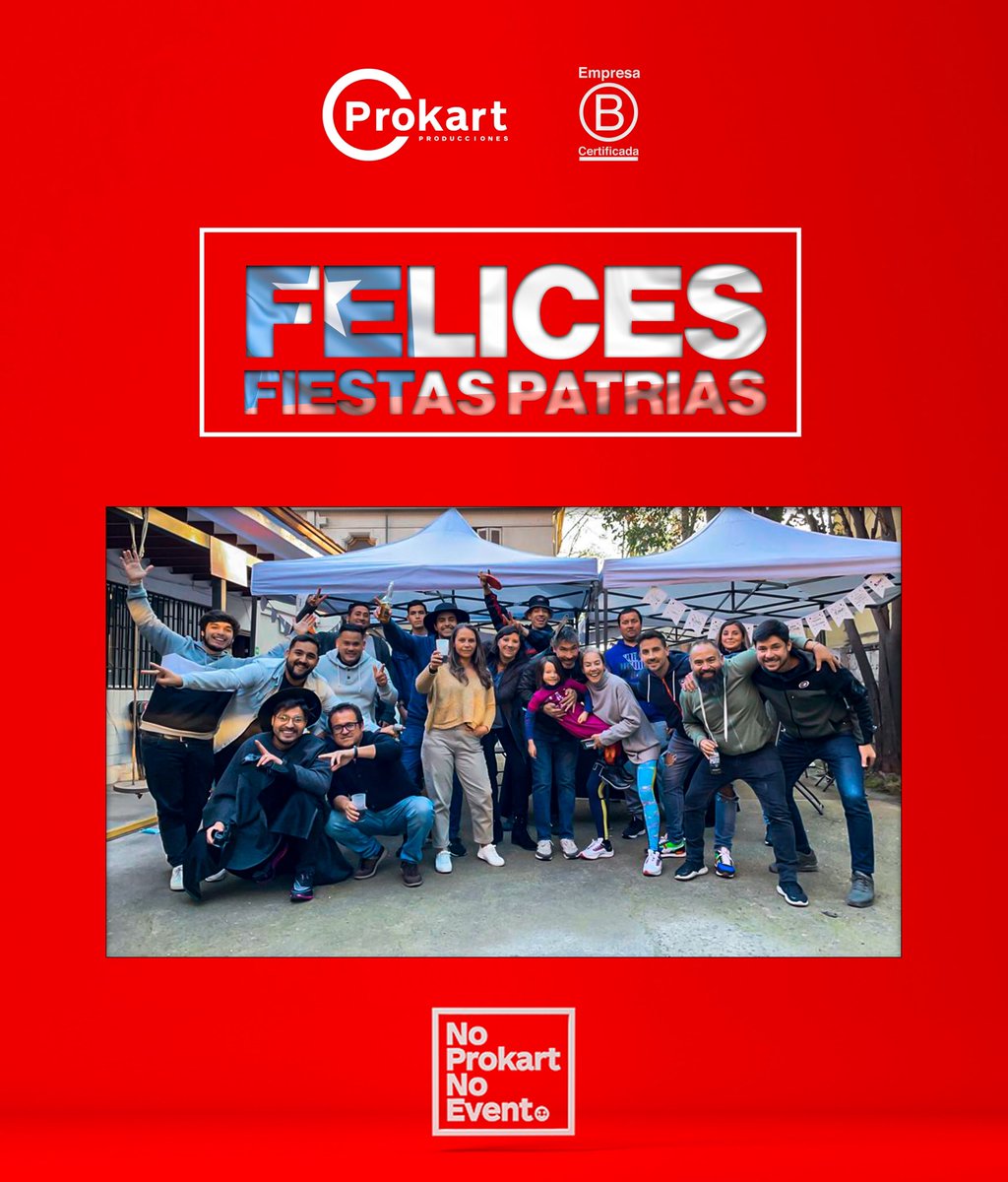 ¡Muy felices #FiestasPatrias 🇨🇱 les deseamos de parte de todo el equipo de Prokart Producciones 🎉!