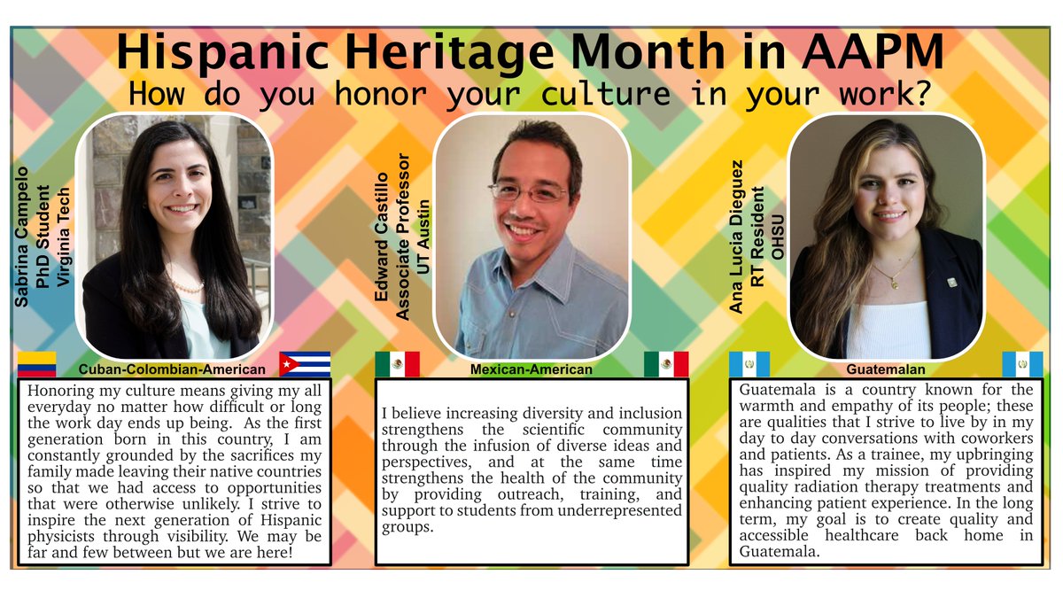 AAPM_HLMPSC's tweet image. Happy Hispanic Heritage Month! AAPM is filled with an array of Hispanic students, trainees, clinicians, industry experts, and academics. Between September 15 -  October 15th, we want to highlight and celebrate members of the HLMPSC to hear how their culture influences their work.