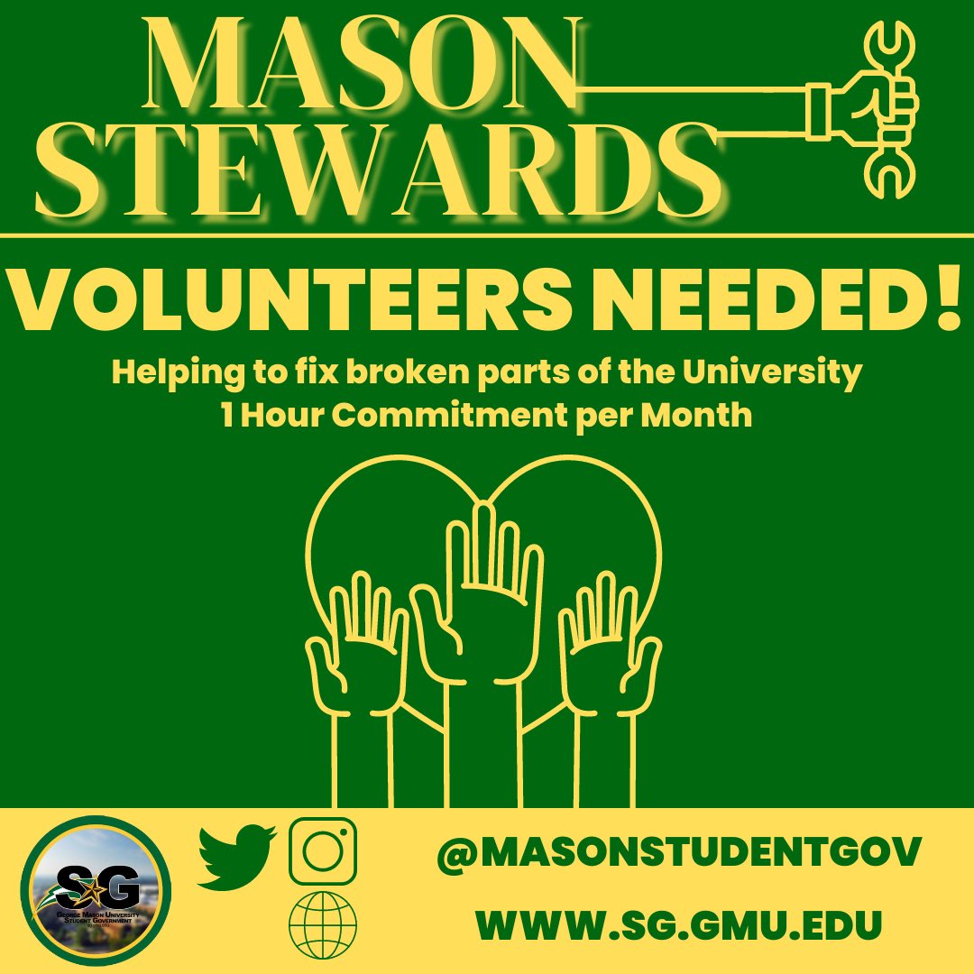 Mason Stewards will be an integral part of the University Facilities Department! It will aid them in their job of fixing everything that is broken on campus. You will be given a checklist from Facilities and you will help them cover the vast 700 acre George Mason campus.