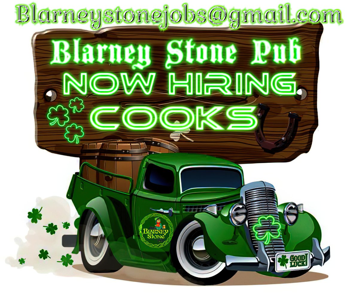 ☘️Cooks Wanted Full / Part Time shifts available.☘️ ☘️🍀☘️ Blarneystonejobs@gmail.com ☘️🍀☘️