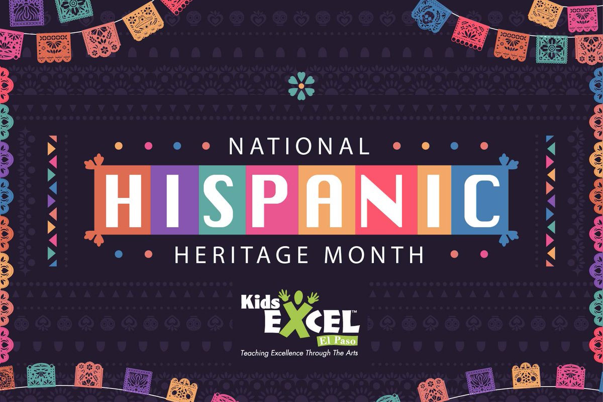 Happy National Hispanic Heritage Month! #HispanicHeritageMonth #arts #education #ElPaso
