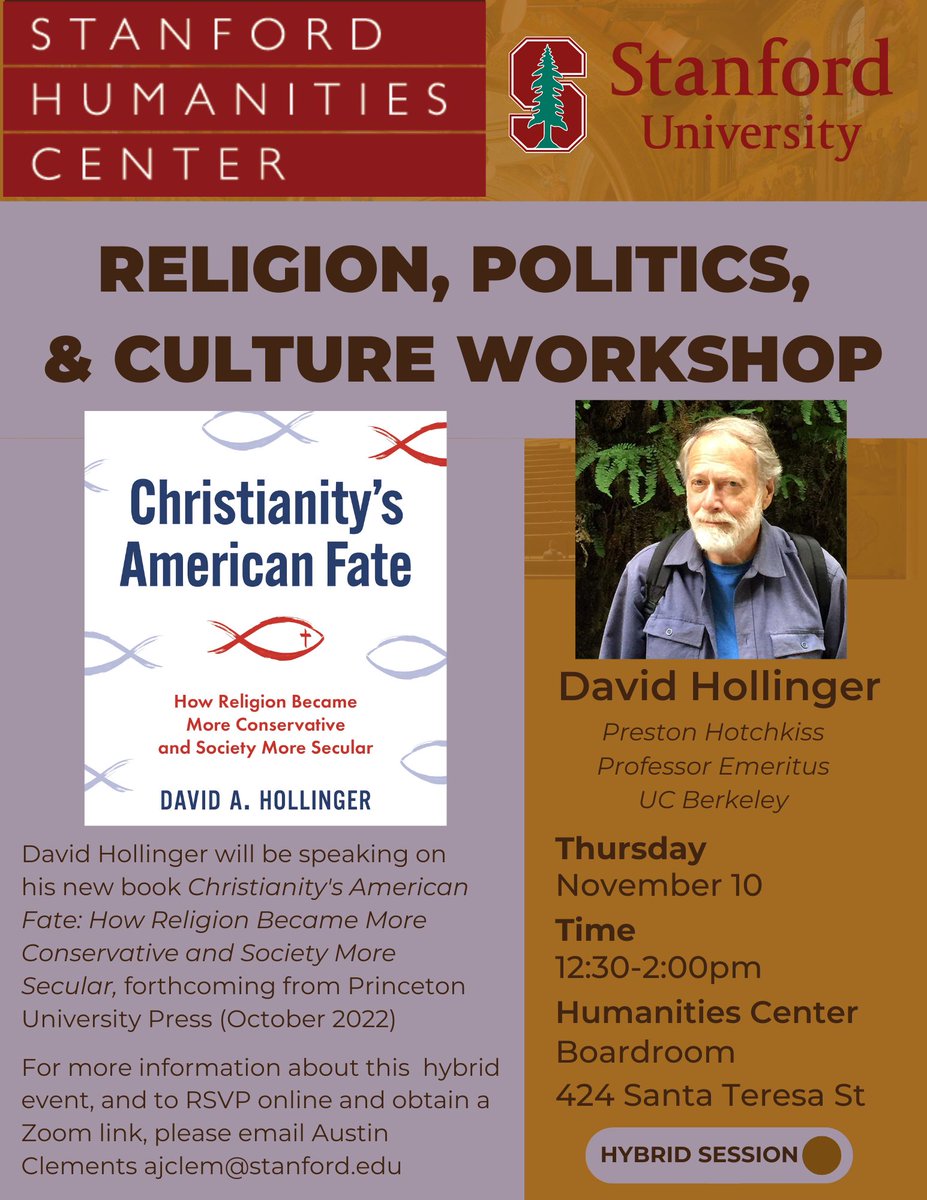 Stanford_RePoCu's tweet photo. Come join us November 10 where David Hollinger will be discussing his new book, "Christianity's American Fate: How Religion Became More Conservative and Society More Secular," out this October from @PrincetonUPress! Event will be hybrid. Details in flyer: https://t.co/UeKWfg4Ui9