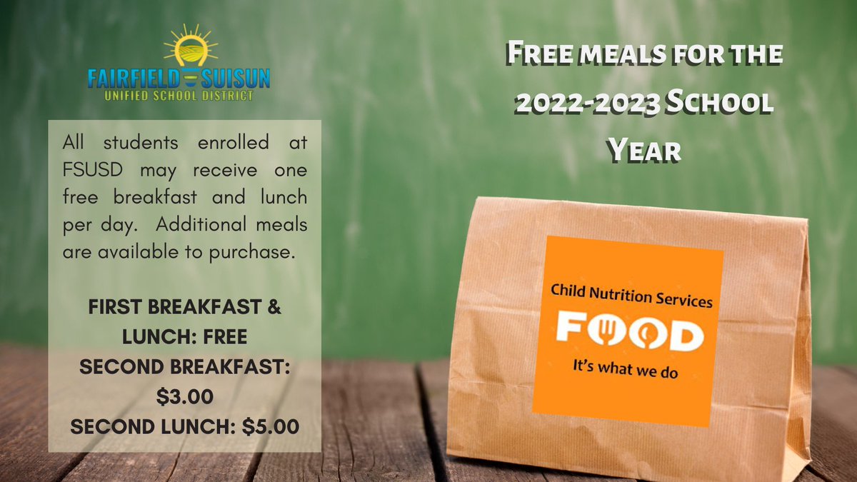 FSUSD Child Nutrition Services is providing free meals for the 2022-2023 school year! All FSUSD students are eligible to receive one free breakfast and lunch per day. Additional meals are available to purchase.