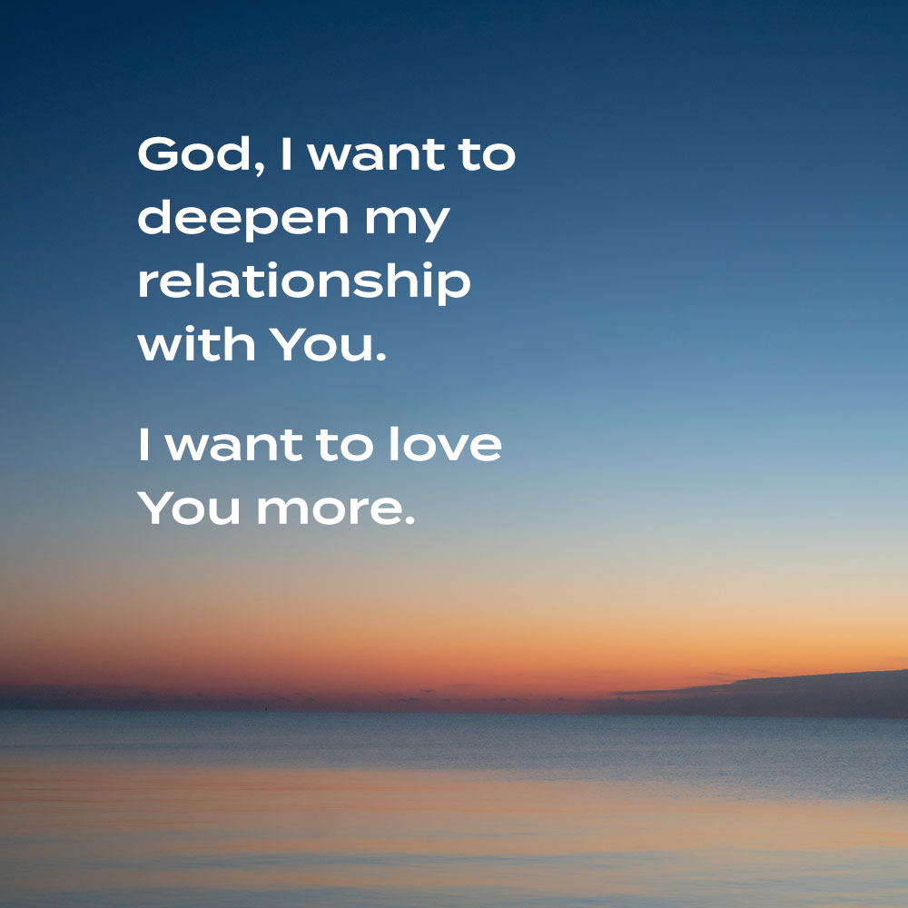 247prayer's tweet photo. God, I want to deepen my relationship with You. I want to love You more.

Amen. https://t.co/16t3mdc5Tu