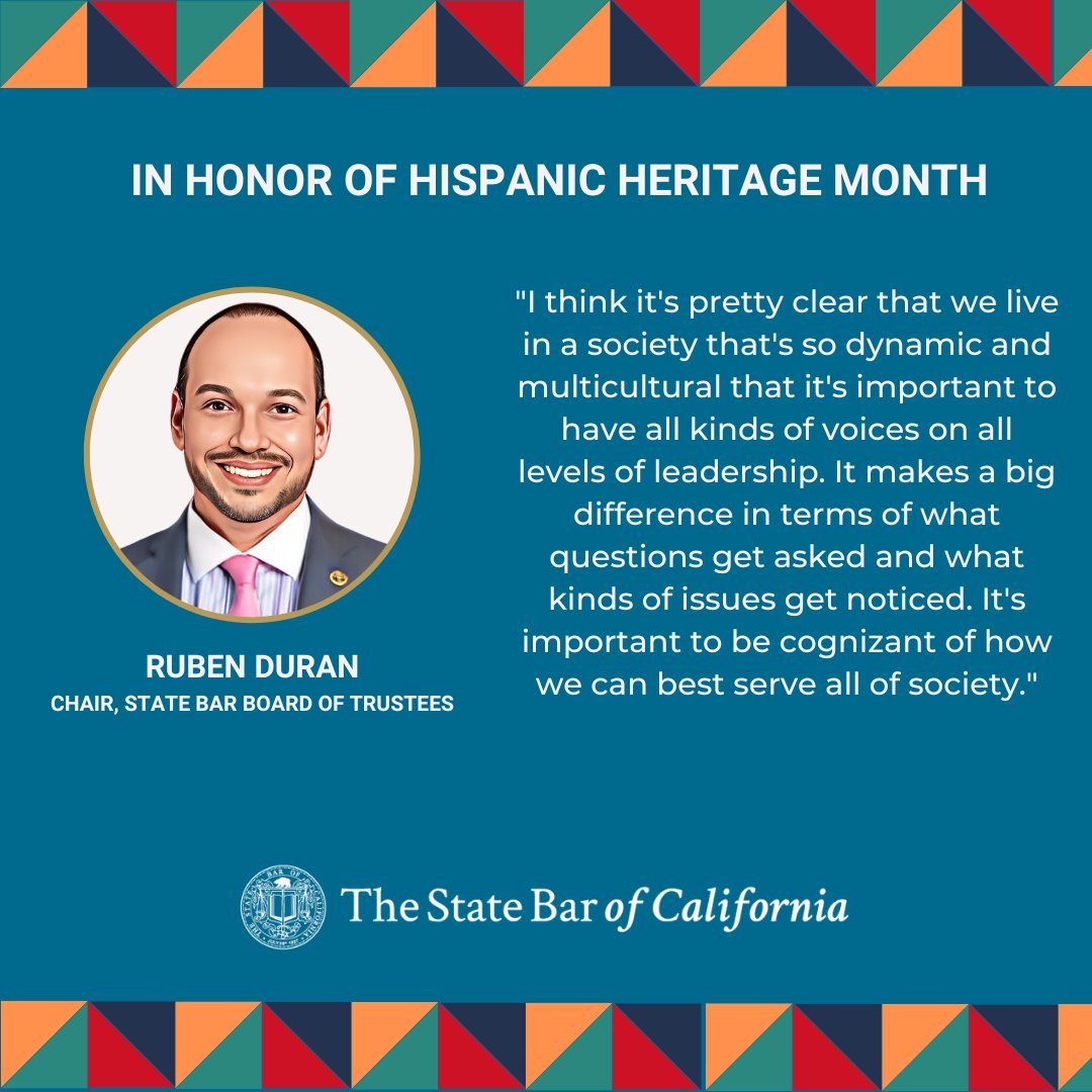 Today marks the start of #HispanicHeritageMonth.  As we celebrate the achievements &amp; contributions of the Hispanic community to our nation, we highlight Ruben Duran, the second Latino to serve as Chair of the #StateBarCA Board of Trustees &amp; the first Chair to be reappointed.