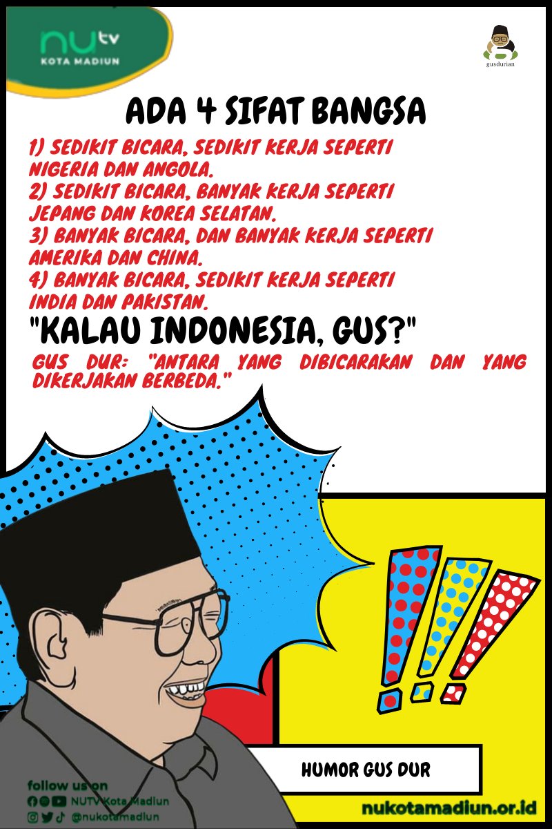 nahdliyinmadiun's tweet photo. Ada 4 Sifat Bangsa
#humorgusdur #nasehatgusdur #ulamanusantara #bangsaindonesia #nahdliyin #nu #nahdlatululama #nutvkotamadiun #nukotamadiun #pcnukotamadiun #khabdurrahmanwahid #gusdur #sanggurubangsa #gurubangsa #pemudatersesat #lucunyanegeriini #nugarislucu #gusdurian #madiun https://t.co/h1PQum1FrU