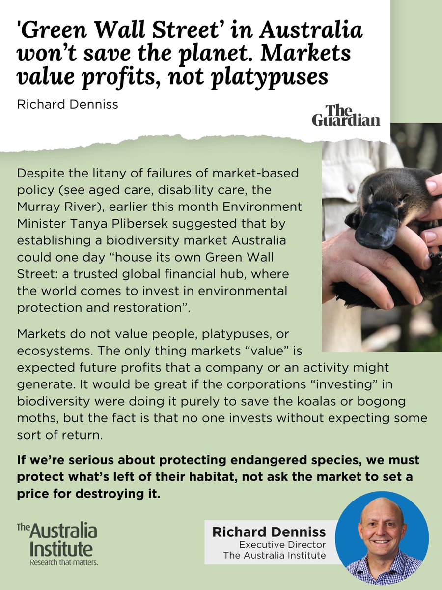 TheAusInstitute's tweet photo. Markets do not value people or platypuses, they value profits. Australia does not need elaborate new "market mechanisms" to save our environment, we just need to stop destroying it. 

📜From @RDNS_TAI latest op ed in the Guardian, read it here: https://t.co/Xb7I5HGfcU #auspol https://t.co/Qzn5pYXUMN
