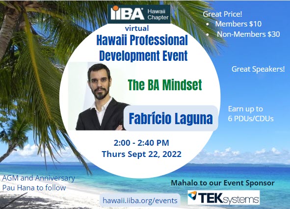 Do you have the BA mindset? Join Fabrício Laguna to learn more at the 9/22 Hawaii Professional Development event, RSVP at ow.ly/9CM450KL7ce