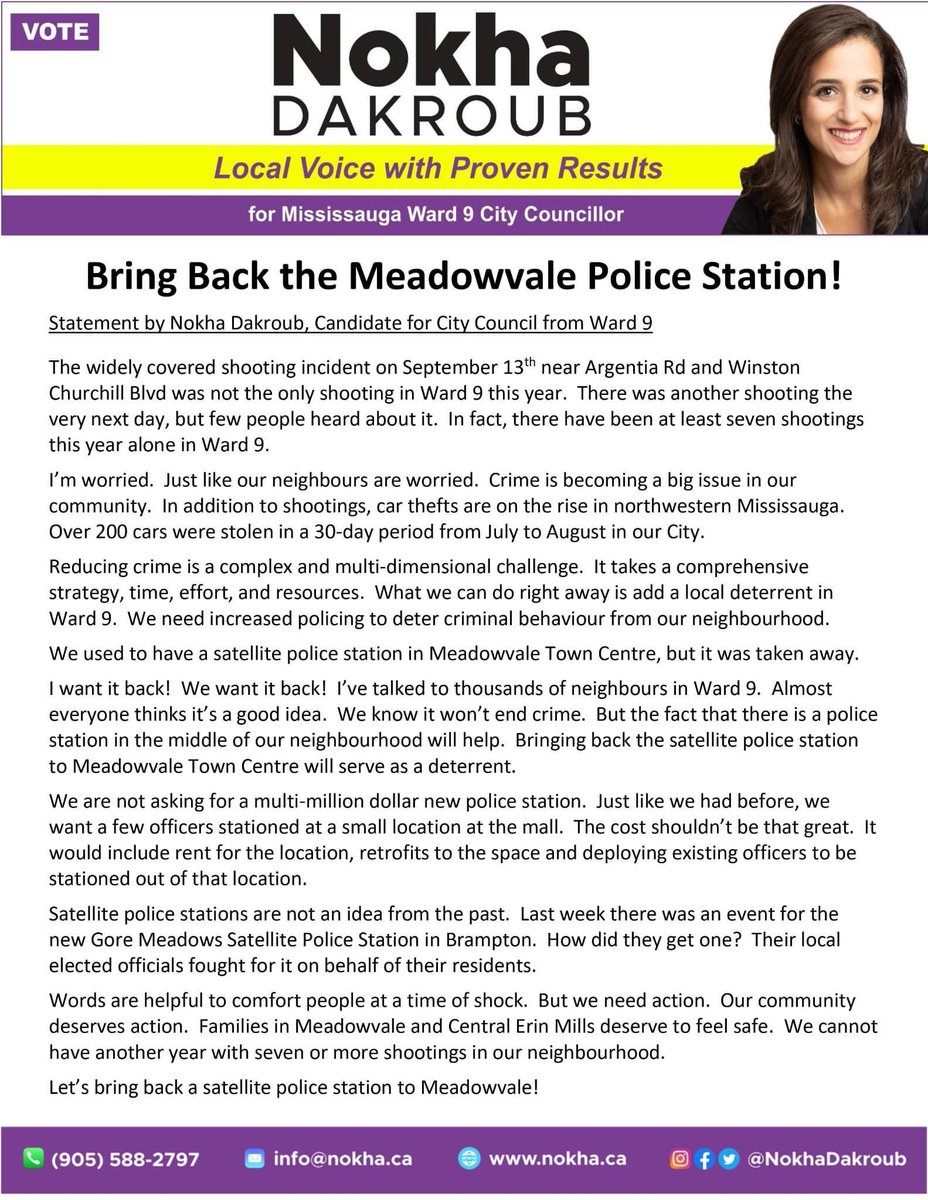 NokhaDakroub's tweet photo. Full statement below. 

I'm calling to BRING BACK THE POLICE STATION we had in Meadowvale Town Centre. Seven shooting in Ward 9 this year alone. Car thefts are on the rise. We deserve to feel safe.

Learn more: https://t.co/bWKHjt5SZ4 #YourLocalVoice #ProvenResults https://t.co/LnEe0rPxFa