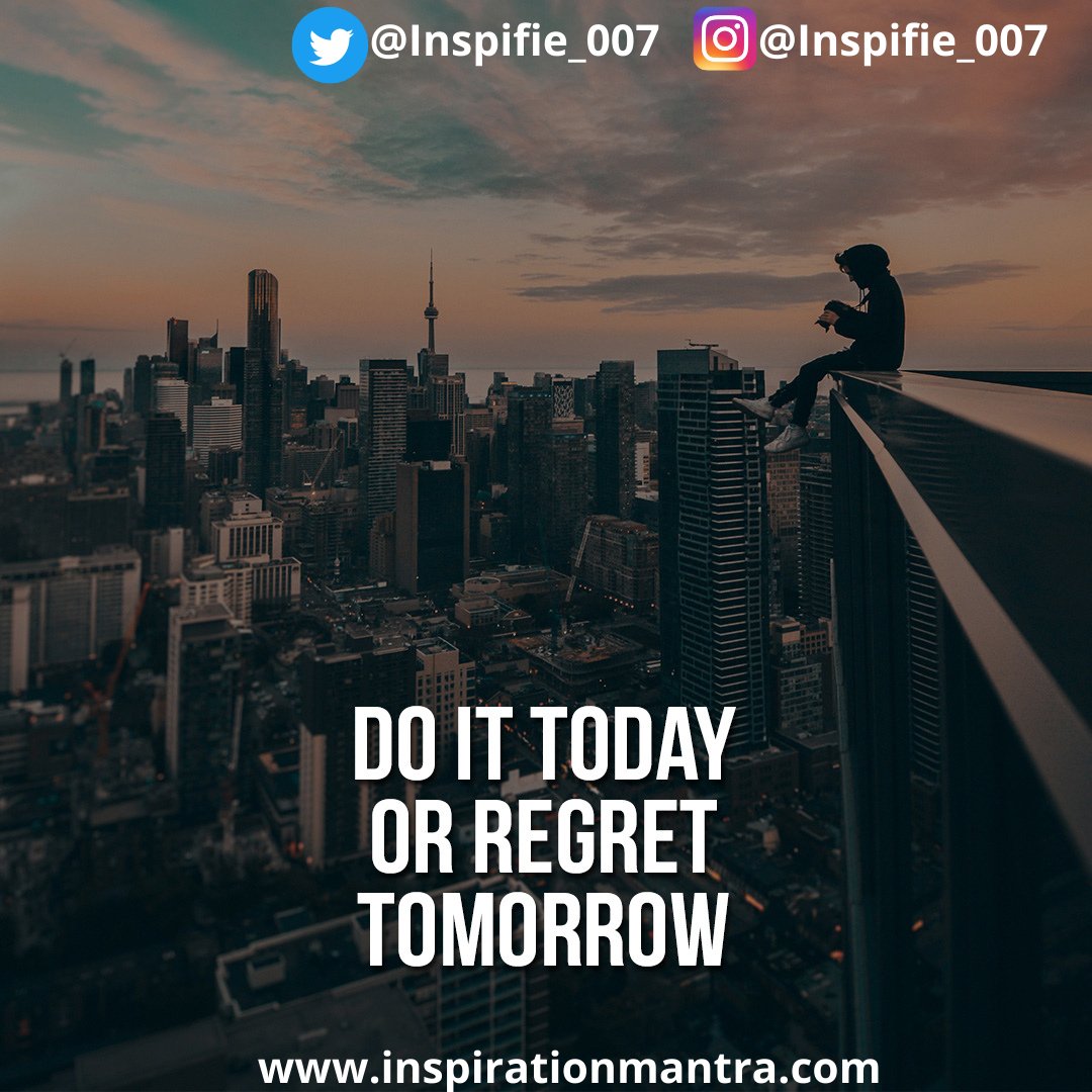 inspifie's tweet photo. Do it today or regret tomorrow.
.
#motivation #inspifie #inspiration #inspirationalquotes #quotes #hindimotivation #thegoodquotes #positivity #positivemindset #ceoquotes #awesomequotes #inspiringquotes #quotepic #quotelife https://t.co/HJs56li2qf