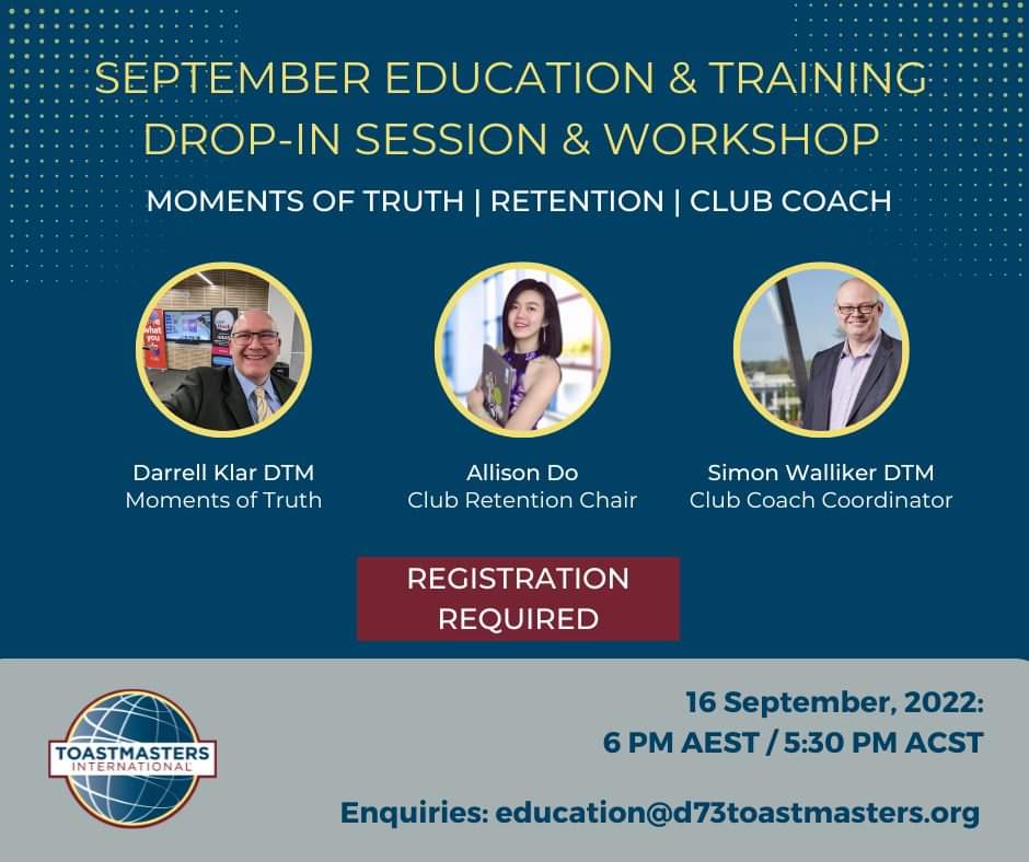 REMINDER: September Education &amp; Training Drop-in Session &amp; Workshop is on shortly!
Register at: d73.toastmasters.org.au/registration/e… 
THEME: Club Coaching, Club Retention, and Moments of Truth
Drop-in session starts at 6:30pm Vic/Tas | 6pm SA
Workshops start at 7:30pm Vic/Tas |7pm SA <a href="/d73tm/">District 73 Toastmasters</a>