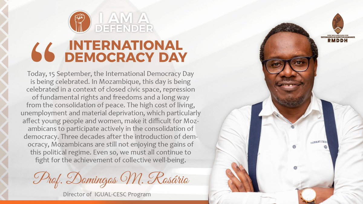RMDDH_Moz's tweet photo. Special #InternationalDemocracyDay ✊🏿
In this week's #IamADefender rubric, Professor Domingos M. Rosário, Human Rights Defender and Director of the IGUAL - CESC Programme, shares his thoughts on the #defense of #HumanRights in Mozambique 🇲🇿.
#MozambiqueDefenders
#RMDDH https://t.co/uP5weHLAUG
