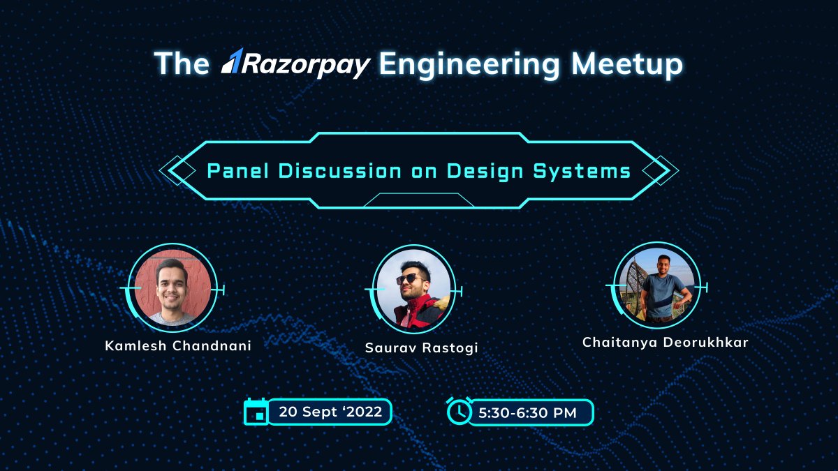 RazorpayTech's tweet image. Thank you for your support and enthusiasm for the first #RazorpayEngineeringMeetup- #FrontEnd edition. We are back with our second meetup. Register now to hear @_kamlesh_, @_anothercoder and @rastogi_saurav speak on design systems on Tuesday, Sep 20: razorpay.zoom.us/webinar/regist…