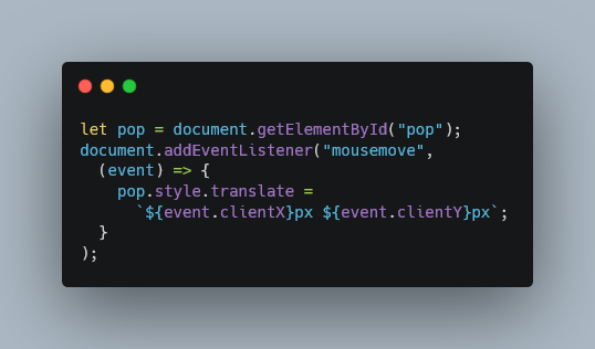 shaijunbr's tweet photo. create simple cursor animation with css and javascript.
1. Style the element that follows the pointer with 'position: absolute'.
2. update the 'style.translate' property on 'mousemove' event.
#css #javascript #mousemove https://t.co/gfSeaxaR5n