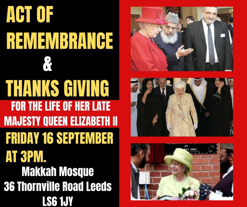 Leeds Council of Mosques holds an Act of Remembrance <a href="/LeedsMosque/">Leeds Makkah Mosque</a> in memory of 
#QueenElizabethII for her lifelong faithful public service.
#KingCharleslll