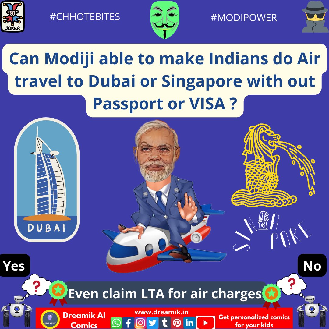 dreamikaicomics's tweet image. Can Modiji able to make Indians do Air travel to Dubai or Singapore with out Passport or VISA ?
1) No
2) Yes
3) Excellent: Honest taxpayers can even claim LTA for air charges

#modicomics #chhotebites #modiji  #airtravel #India #Indians #Dubai #Singapore #passport #visaonarrival