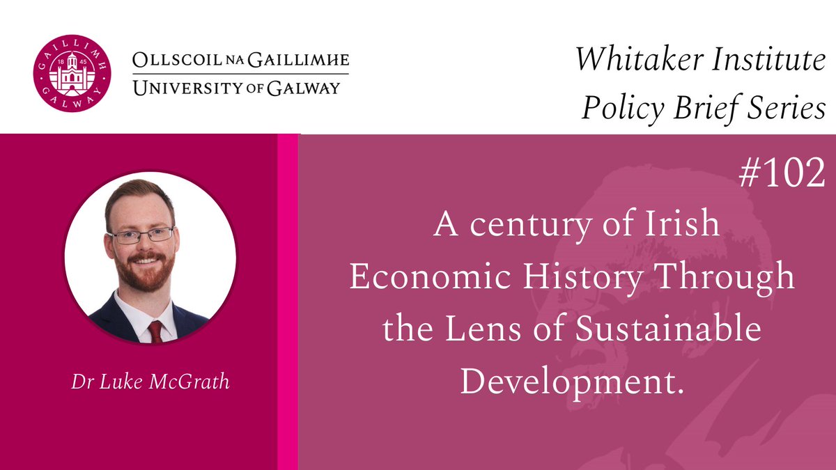 We have a new Policy Brief! The brief, by Dr Luke McGrath, is titled A century of Irish Economic History Through the Lens of Sustainable Development, and is no 102 in the @Whitaker_Inst Policy Brief series! Read more: whitakerinstitute.ie/a-century-of-i…