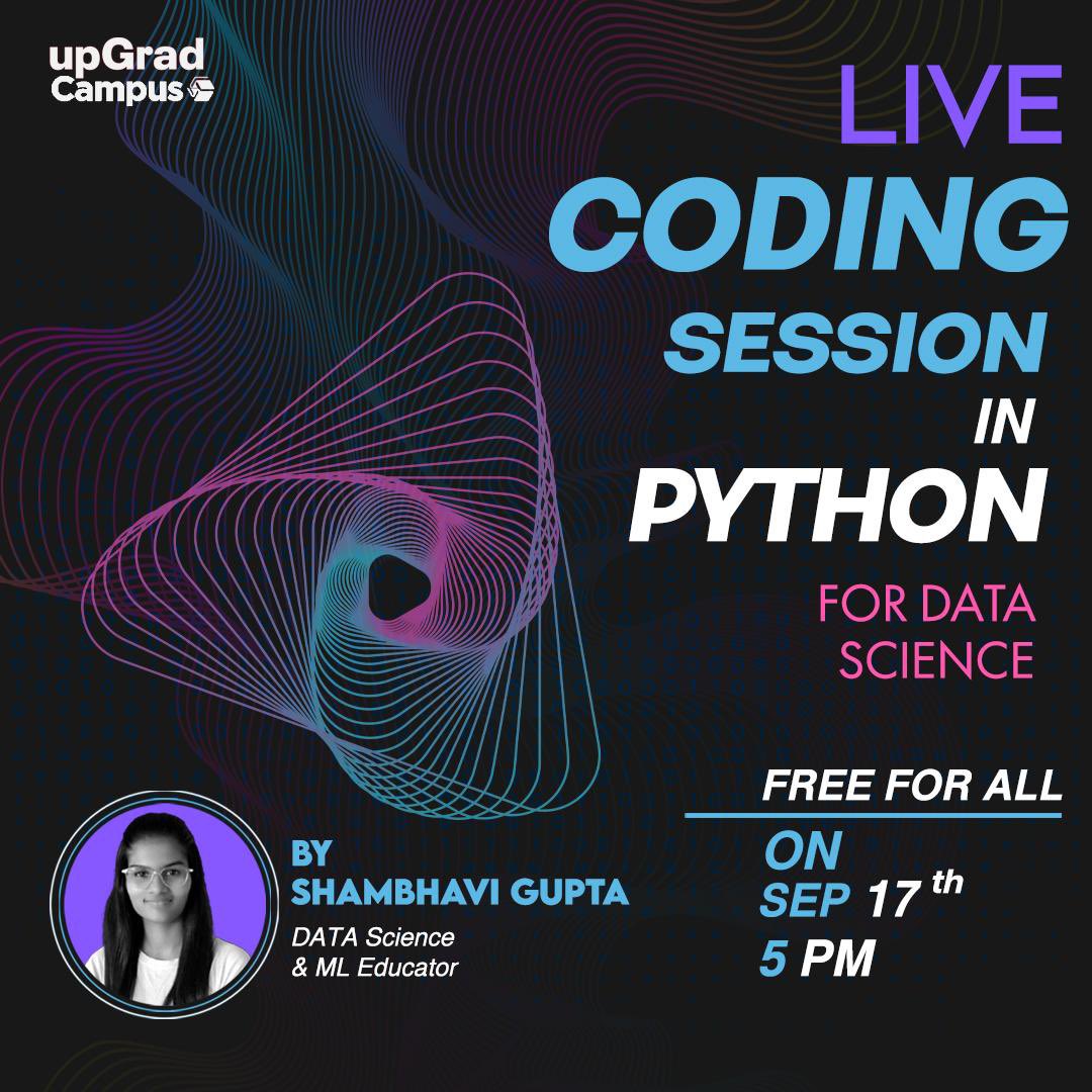 upgradcampus's tweet photo. Get your basics right for coding in Python - Data Science with this free-for-all live Masterclass session by Shambhavi Gupta, Data Science and ML Educator on 17th September, 2022 at 5pm!

Register Now - https://t.co/6azrvzjqTi

#Masterclass #coding #coders #python #upGradCampus https://t.co/xLCyIKerRx