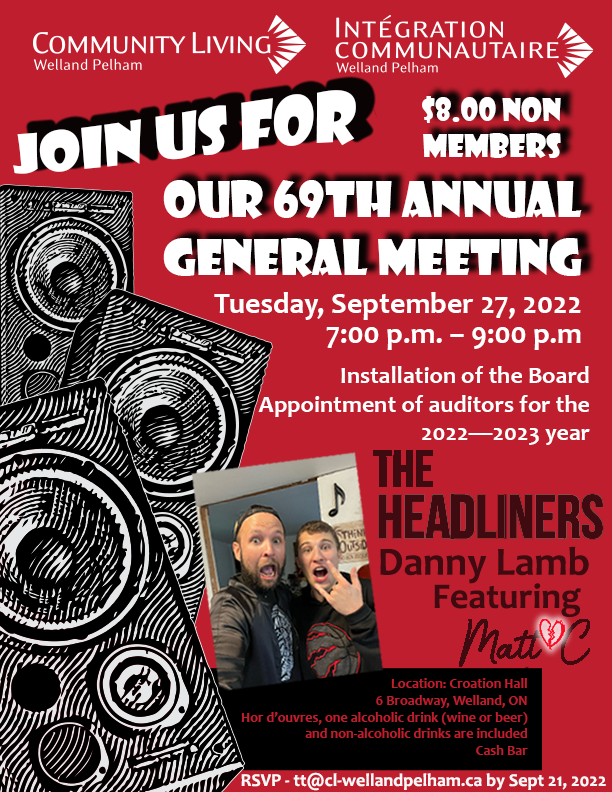 Please join us for our 69th Annual General Meeting on September 27, 2022

We are excited to be in person with keynote and performance from #DannyLamb
with guest performance from #MattC.

September 27th, 2022
7:00pm – 9:00pm
Location: Croatian National Home
6 Broadway, Welland