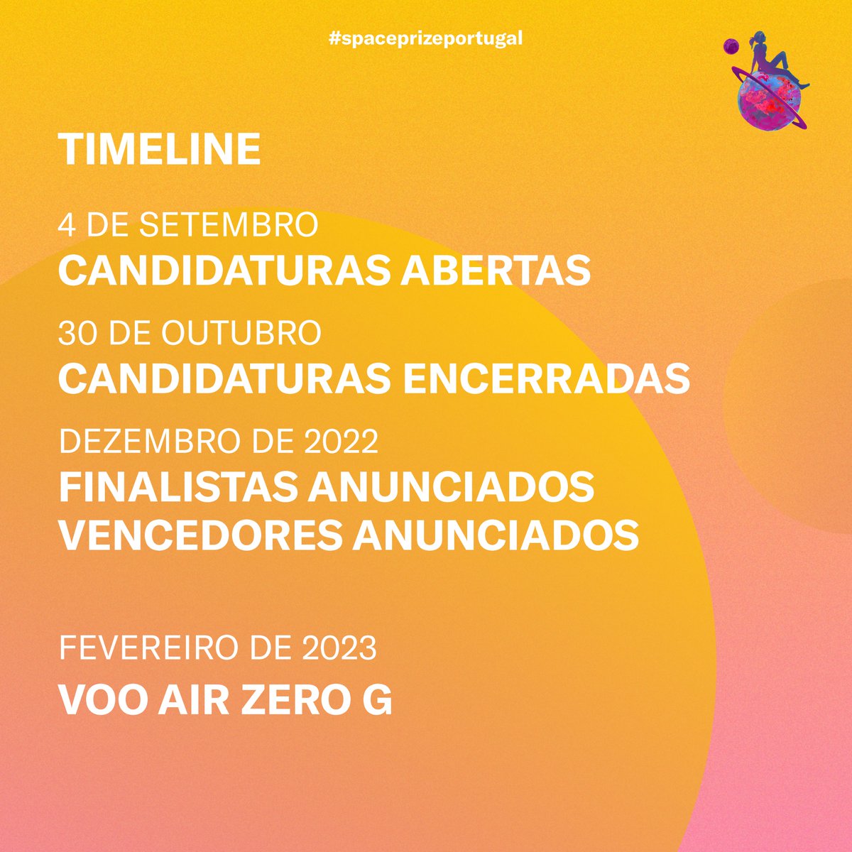 Grava na tua agenda a timeline deste desafio e não deixes passar a data das candidaturas!
O período de inscrição está já aberto e encerra dia 30 de outubro

#spaceprizeportugal #spaceprize #womeninspace #womeninsteam #steam #space