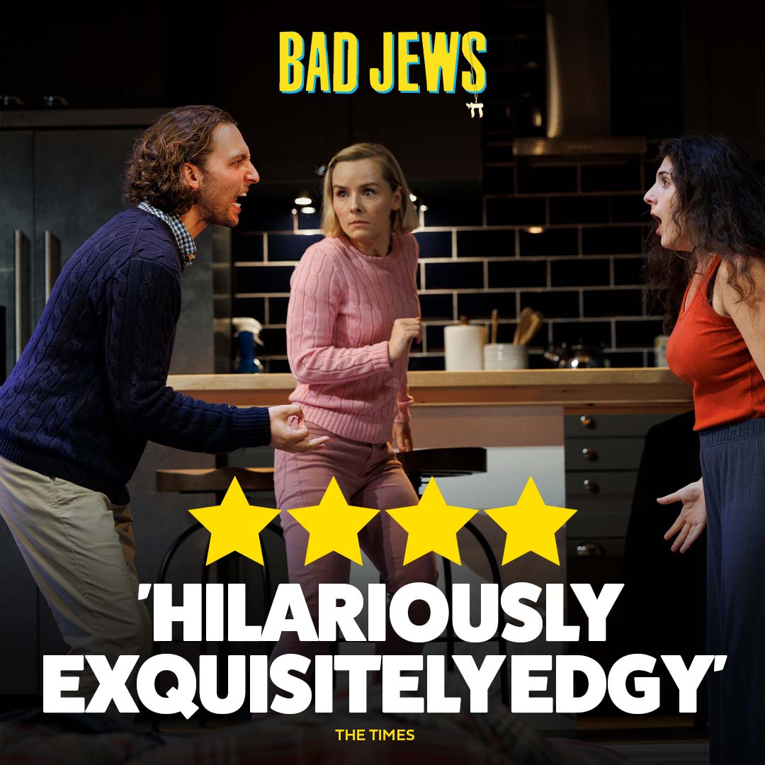BadJewsPlay's tweet photo. See the 'hilariously exquisitely edgy' production that has taken the West End by storm. Book your tickets now at https://t.co/AerRX5C3tg before it’s too late. You have ONE week left! #BadJewsPlay https://t.co/lIBBZv7dty