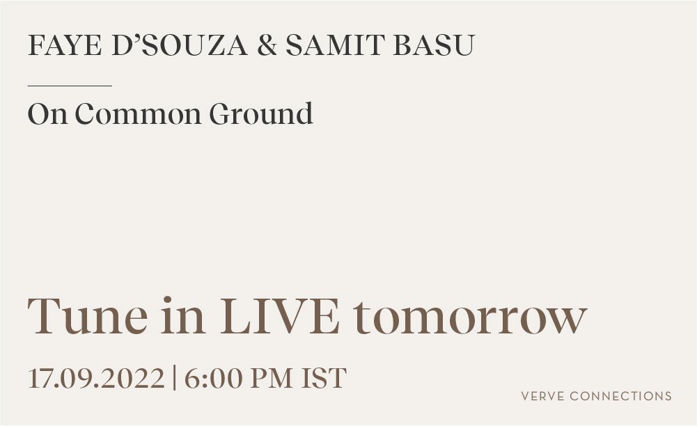 vervemagazine's tweet photo. Next episode of #VerveOCG tomorrow at 6pm IST. Watch @fayedsouza and @samitbasu live on our Instagram (verveindia) in a discussion about storytelling, truth-telling and their work’s relationship to the sociopolitical systems that shape our reality 
 
#VerveLive https://t.co/Rajepzejp4