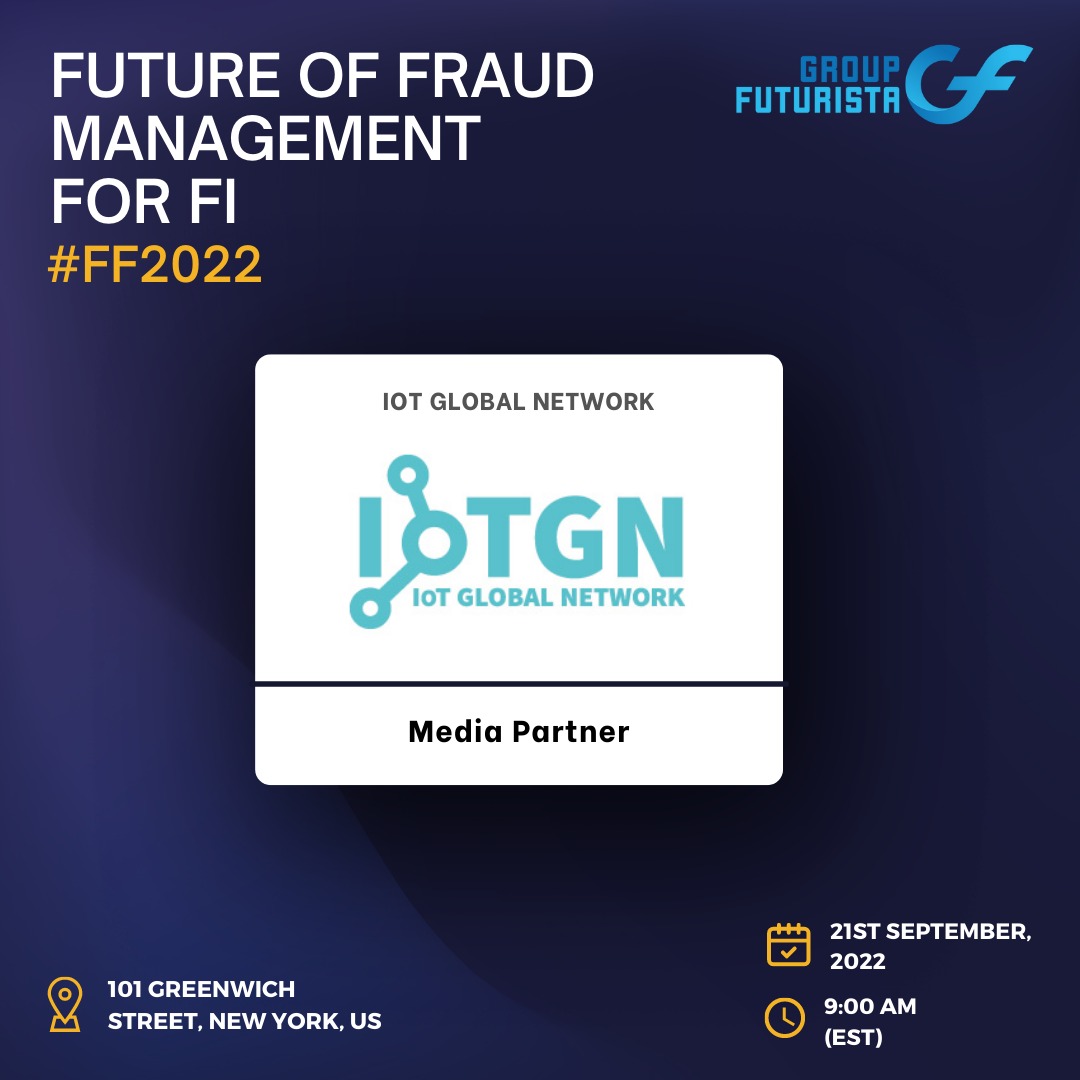 FuturistaGroup's tweet photo. Group Futurista is glad to announce that IoT Global Network, a platform for the global machine-to-machine communication value chain, is partnering with us for the 'Future of Fraud Management for FI' summit on 21st September, 2022 at 9:00 AM (EST). 

https://t.co/nmP1AIinmH https://t.co/IBujCq0Ue3