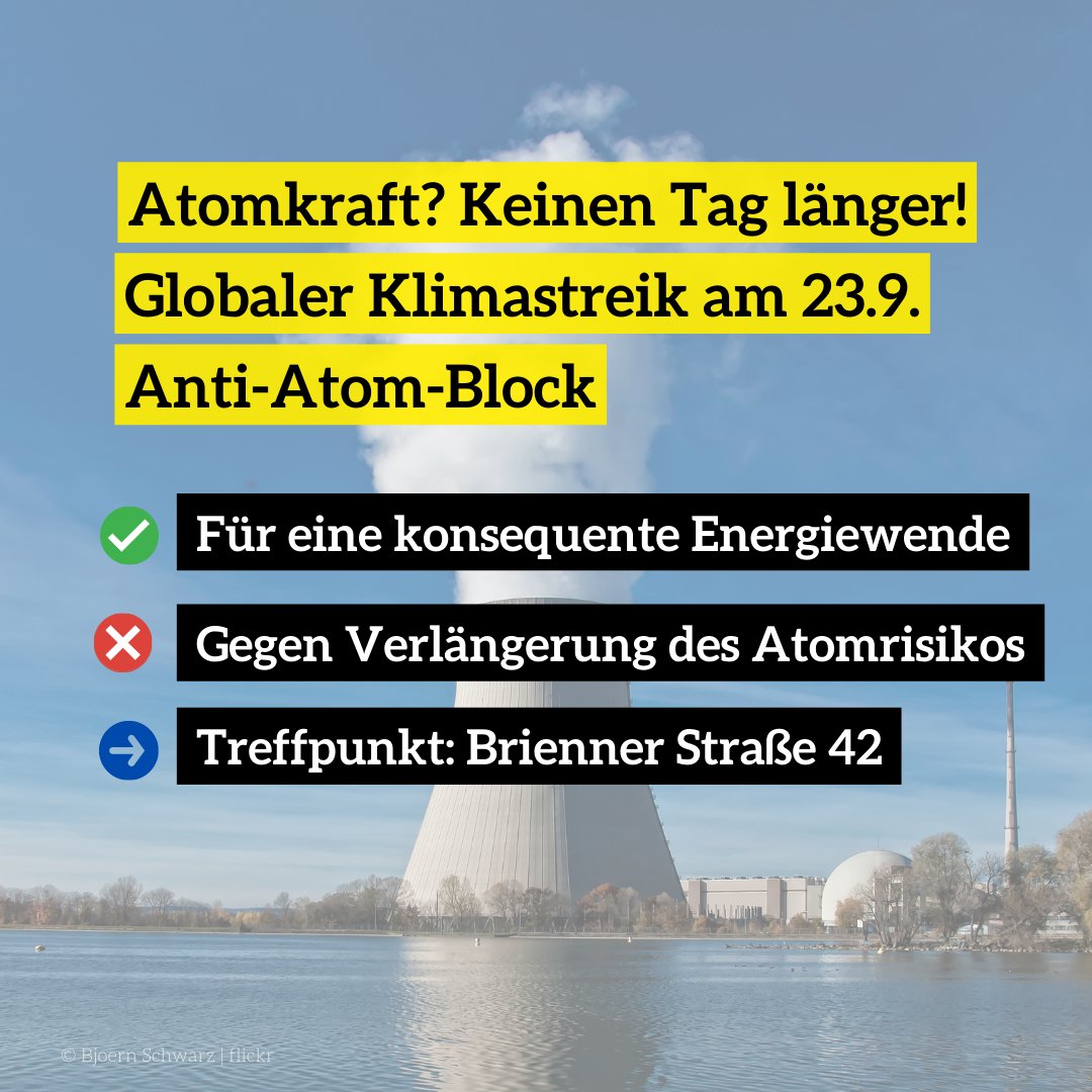 Am 23.9. gehen wir mit #FridaysForFuture zum #Klimastreik! Wir wollen eine echte #Energiewende, ohne #Laufzeit-Verlängerung. Darum gibt es in #München einen Anti-#Atom-Block! klima-streik.org #PeopleNotProfit