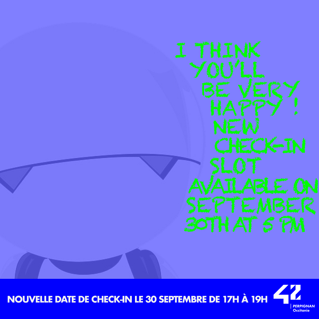 42Perpignan's tweet photo. 📣 #CheckInParty 📣
Nouveau créneau de Check-In disponible le 30 septembre 2022 de 17h à 19h !
⚠️ Places limitées ! Ne perds pas de temps pour t'inscrire ⚠️
----
Tu n'as pas encore testé les jeux en ligne ? Connecte-toi sur https://t.co/5tk0Sdtklw !!
#42Network https://t.co/iSj7GRVVZd