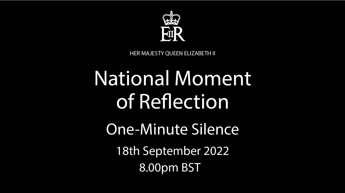 UKRI_News's tweet photo. A National Moment of Reflection will take place with a one-minute silence at 8pm tonight to mourn the passing of Her Majesty Queen Elizabeth II and reflect on her life and legacy. https://t.co/wr1J5gsvN1