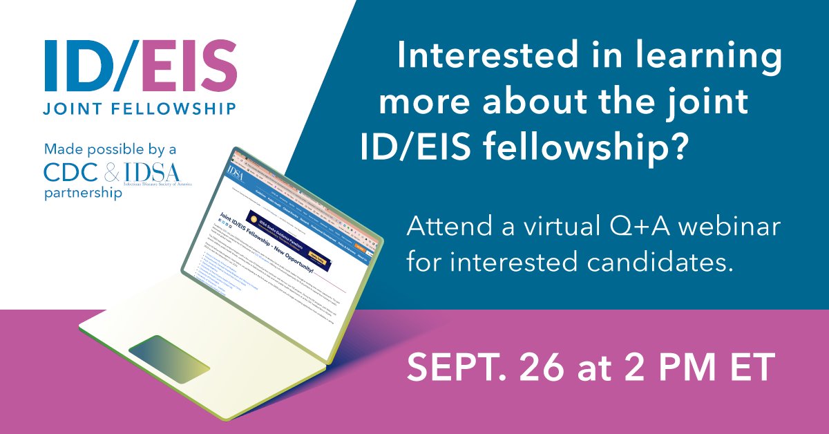 Interested in the new ID/EIS Joint Fellowship? Join us on Mon. Sept. 26 at 2pm ET for a webinar where @CDCgov EIS leadership will answer questions & discuss the program in more detail. Register: bit.ly/3S8xCtZ Application info: bit.ly/3BlOwi6 #IDEISFellowship
