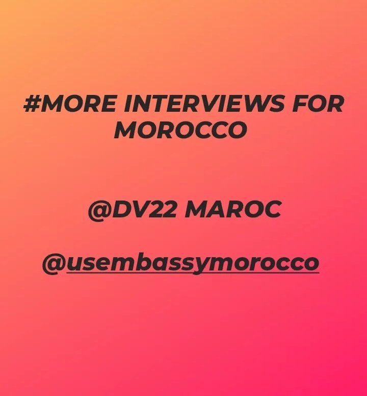#MoreInterviewsFor🇲🇦 
<a href="/USEmbMorocco/">U.S. Embassy Morocco</a> 
<a href="/Dv22Maroc/">DV Lottry Maroc 2022 ,2023 et 2024</a>