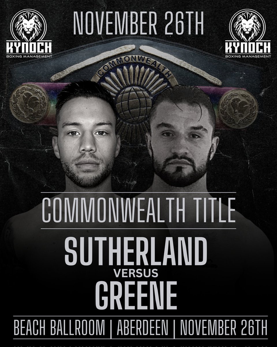 Commonwealth Title Clash Confirmed❗️

Dean Sutherland (13-0) 🆚️ Louis Greene (14-3) for the vacant Super-Welterweight Title.

November 26th | Beach Ballroom | Aberdeen.

Full event details revealed soon in association with our friends at the Northern Sporting Club.🤝