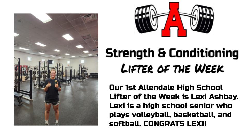 Our 1st Allendale High School Lifter of the Week is Lexi Ashbay. Lexi is a high school senior who plays volleyball, basketball, and softball. CONGRATS LEXI!