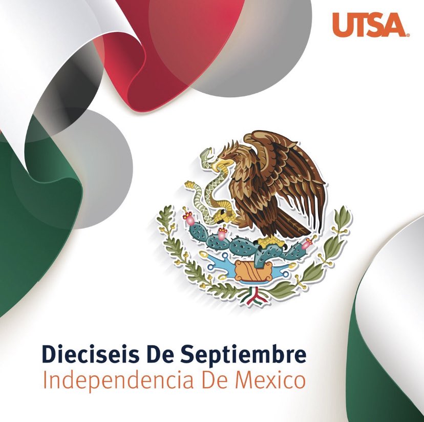 Feliz Dieciseis de Septiembre! 🎊 On Sept. 16, 1810, the war for Mexico's independence against Spain began. Today, we celebrate the rich history and culture of Mexico.

#UTSA #UTSAHHM22