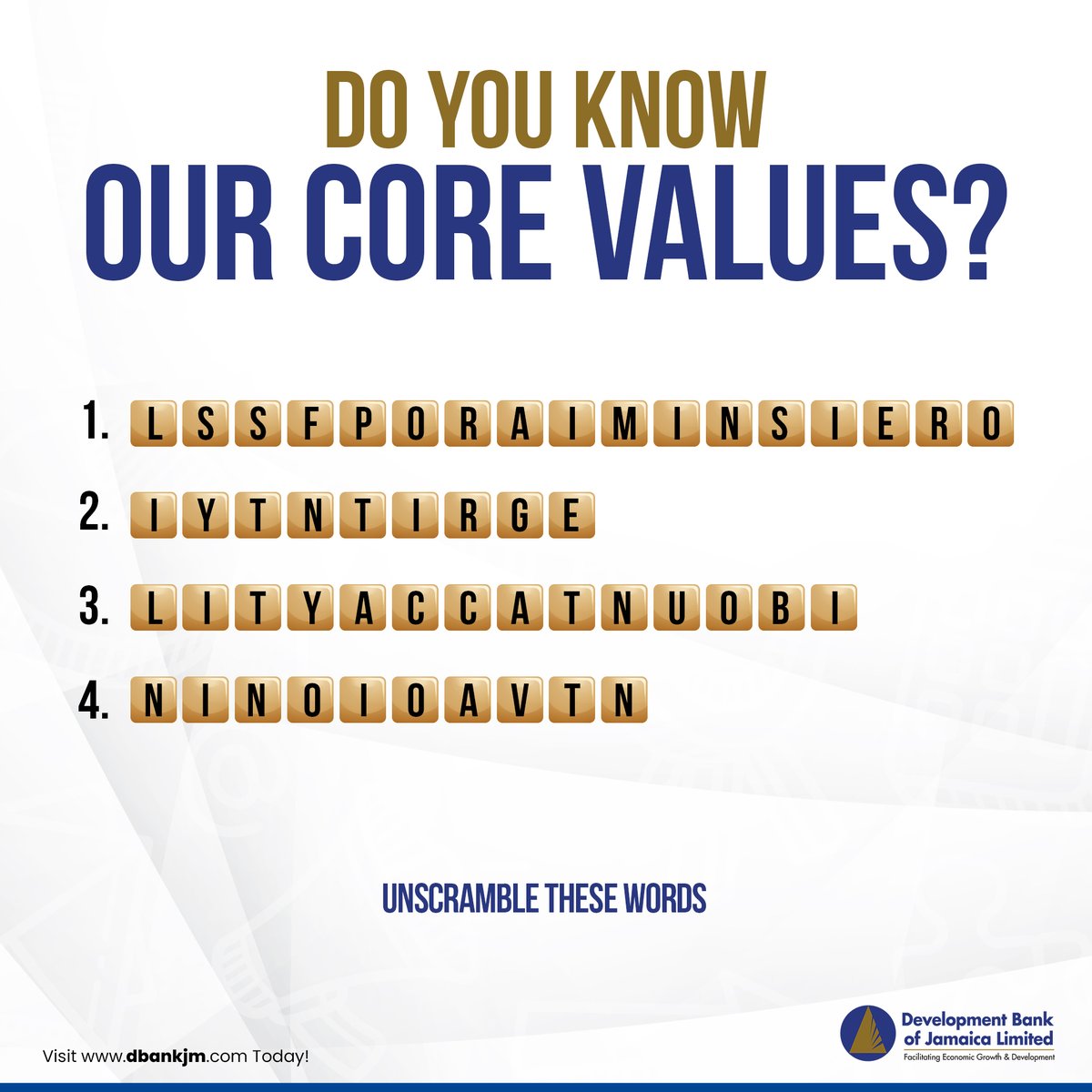 DBJamaica's tweet photo. Find out more about DBJ's core values. Let's get unscrambling!
Comment your answers.
P.S. If you don't already know, visit our website at https://t.co/YT1uFuE51t to find out.
#GrowWithDBJ #ThinkGrowth #DBankJa #businessloans #smallbusiness #msme #msmeloans #jamaicanbusiness https://t.co/qr89yitC3P
