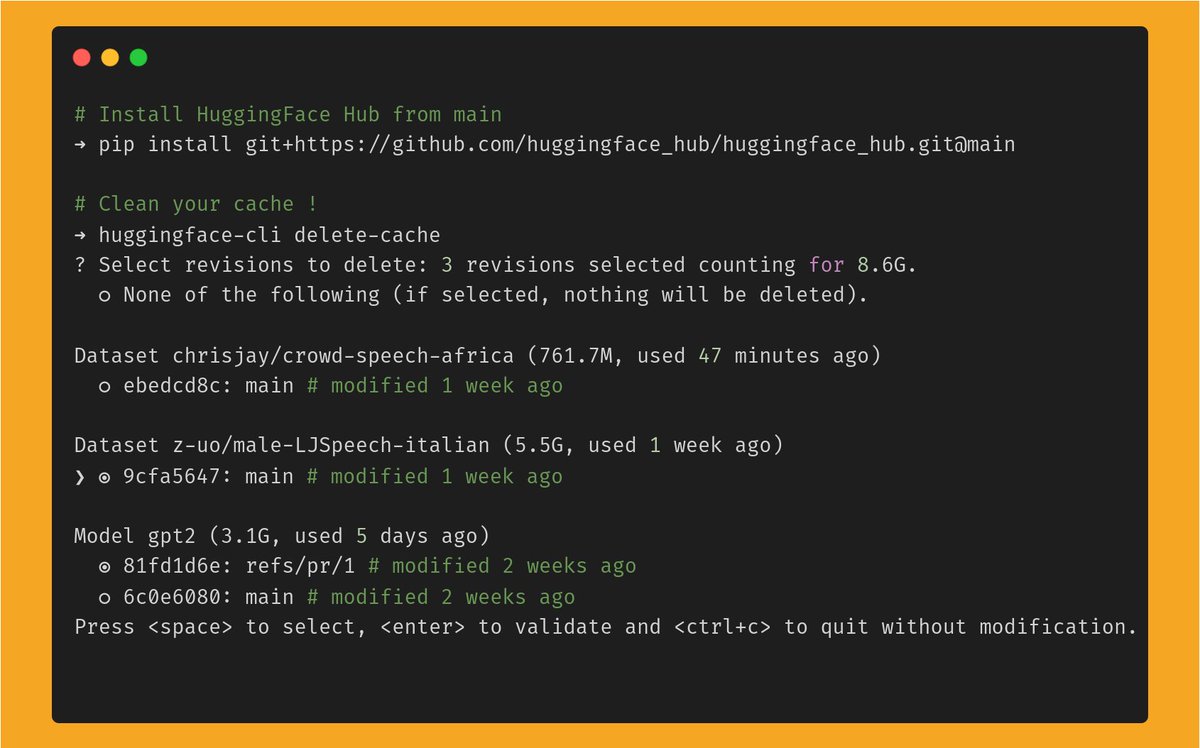 ✨From now on, cleaning your 🤗cache with huggingface_hub will be a breeze: 1️⃣ Run 𝚑𝚞𝚐𝚐𝚒𝚗𝚐𝚏𝚊𝚌𝚎-𝚌𝚕𝚒 𝚍𝚎𝚕𝚎𝚝𝚎 𝚌𝚊𝚌𝚑𝚎. 2️⃣ Select revisions your want to delete and see how much space is saved. 3️⃣ Validate ! 🧹 📌 Documentation: hf.co/docs/huggingfa…
