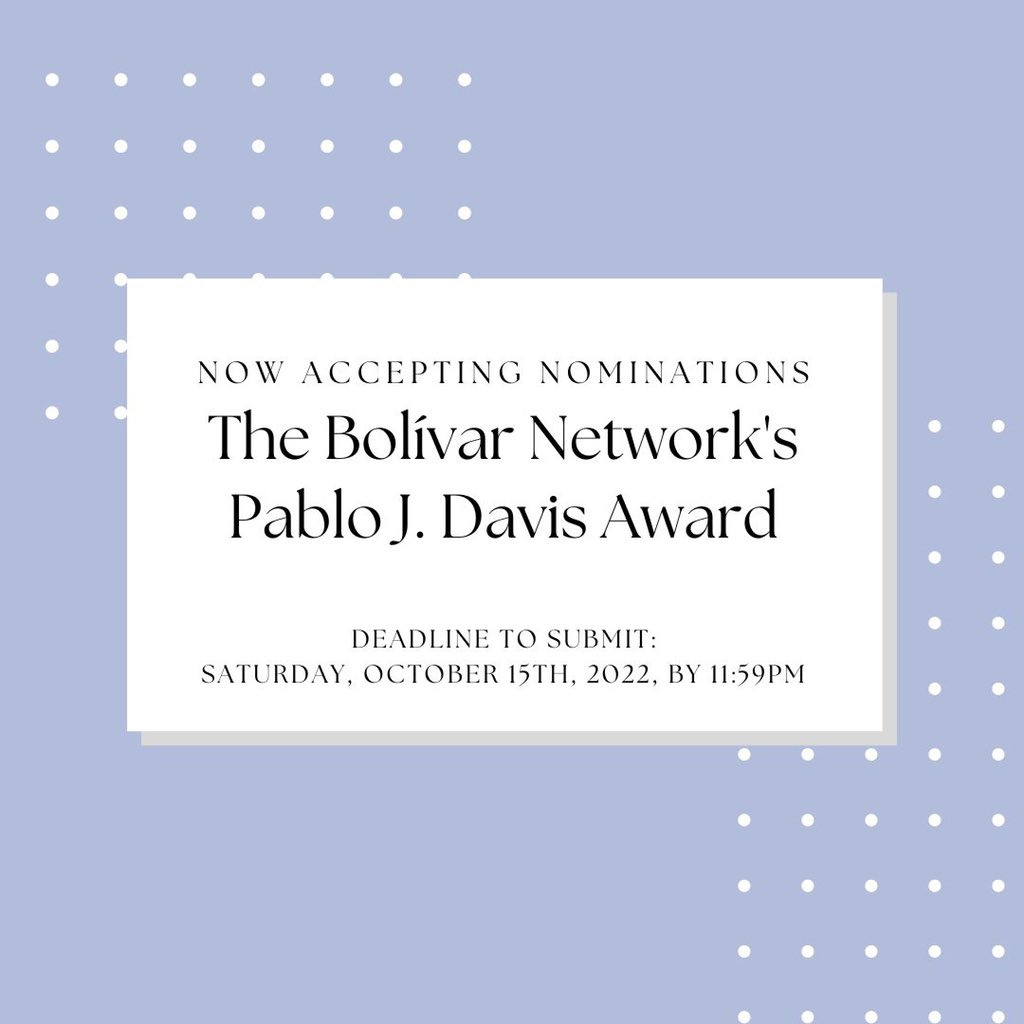 NetworkBolivar's tweet photo. Nominations are now open for our annual Pablo J. Davis Award! Deadline to submit nominations is Saturday, October 15th, 2022, by 11:59pm EST. 

To nominate someone please use this form: https://t.co/tKTjqIwEYW https://t.co/JxJxyebRyq