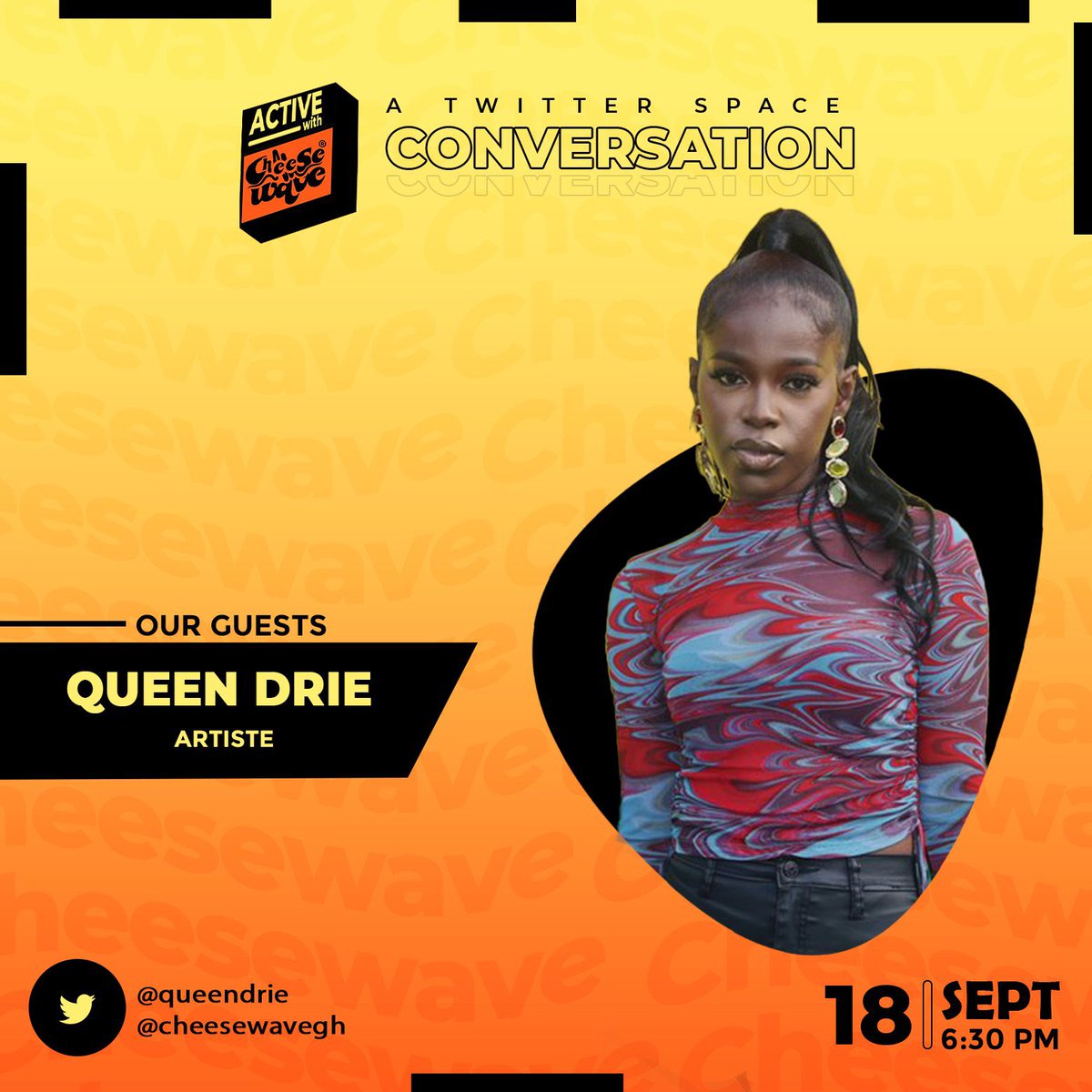 cheesewavegh's tweet photo. We’re hosting @queendrie this Sunday on #ActiveWithCheesewave ,join us at exactly 6:30pm 💛. https://t.co/G34jSsnjil