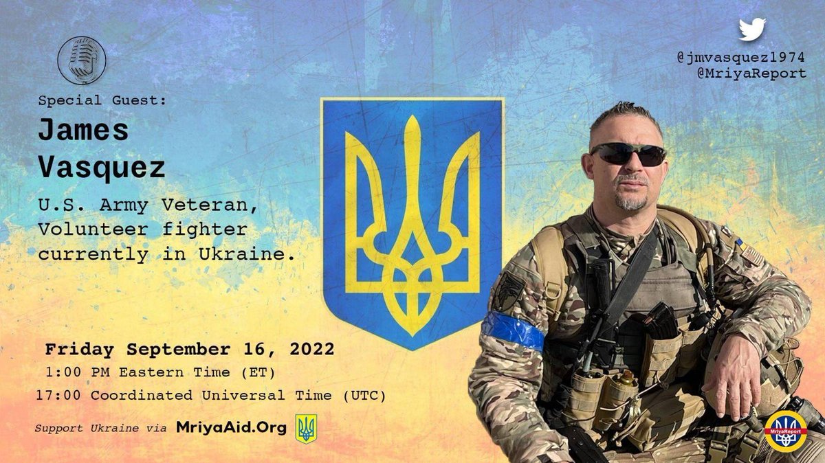 MriyaReport's tweet photo. 💥🇺🇦Please join us today, Friday, September 16th at 1pm ET | 1700 UTC for our Special Guest James Vazques @jmvasquez1974 LIVE from Ukraine on The Mriya Report #TwitterSpace @MriyaReport #Ukraine️ 🇺🇦💥

10am Pacific
1pm Eastern
1700 UTC
1800 London
1900 Prague
2000 Kyiv https://t.co/ry32hm8hUC