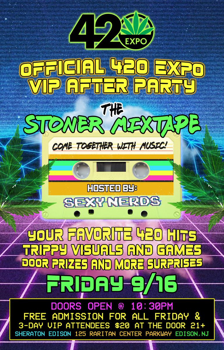 420 Expo on Twitter "Join Us At Our Official Friday Night After Party