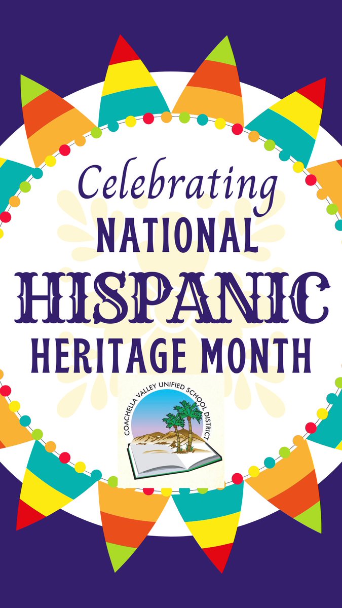 Join CVUSD in celebrating National Hispanic Heritage Month from September 15 - October 15 as we recognize the contributions and influences of Hispanic Americans to the history, culture, and achievements of the U.S.