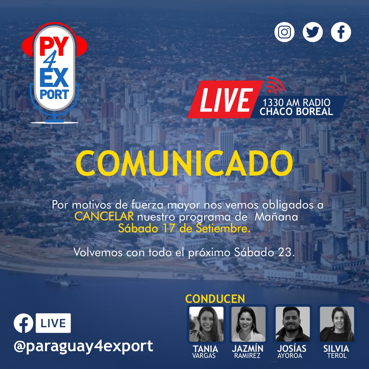 paraguay4export's tweet photo. #COMUNICADO ⚠️
Por motivos de fuerza mayor nos vemos obligados a CANCELAR nuestro programa de Mañana Sábado 17 de Setiembre. ✔️

Volvemos con mucho más de #Paraguay4Export el próximo Sábado 23. ✈️🌎💯✔️🎙️☺️👍 https://t.co/My3cXOMv2f