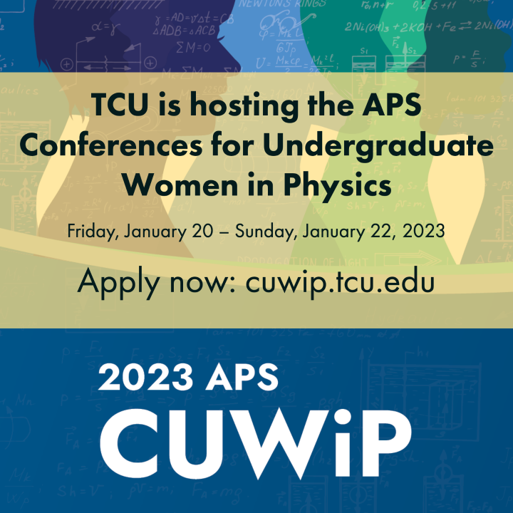 Are you an undergrad in Physics that is interested learning about graduate school
and professions in physics? Join us at the #TCU_CUWiP meeting! Applications are due Oct 10. cuwip.tcu.edu