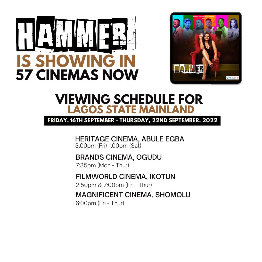 HammerTheMovie_'s tweet photo. #HAMMERTHEMOVIE CINEMA SHOWTIMES - NATIONWIDE

#Hammer #Nollywood #movie #Trending #japa #ASUU banky Big Sheggz #iPhone14Pro #BLACKPINK Khaid #HammerTheMovie #BBNaija #Phyna𓃰 #VantageMigration #drlindaiheme https://t.co/bKUbY1nGyp