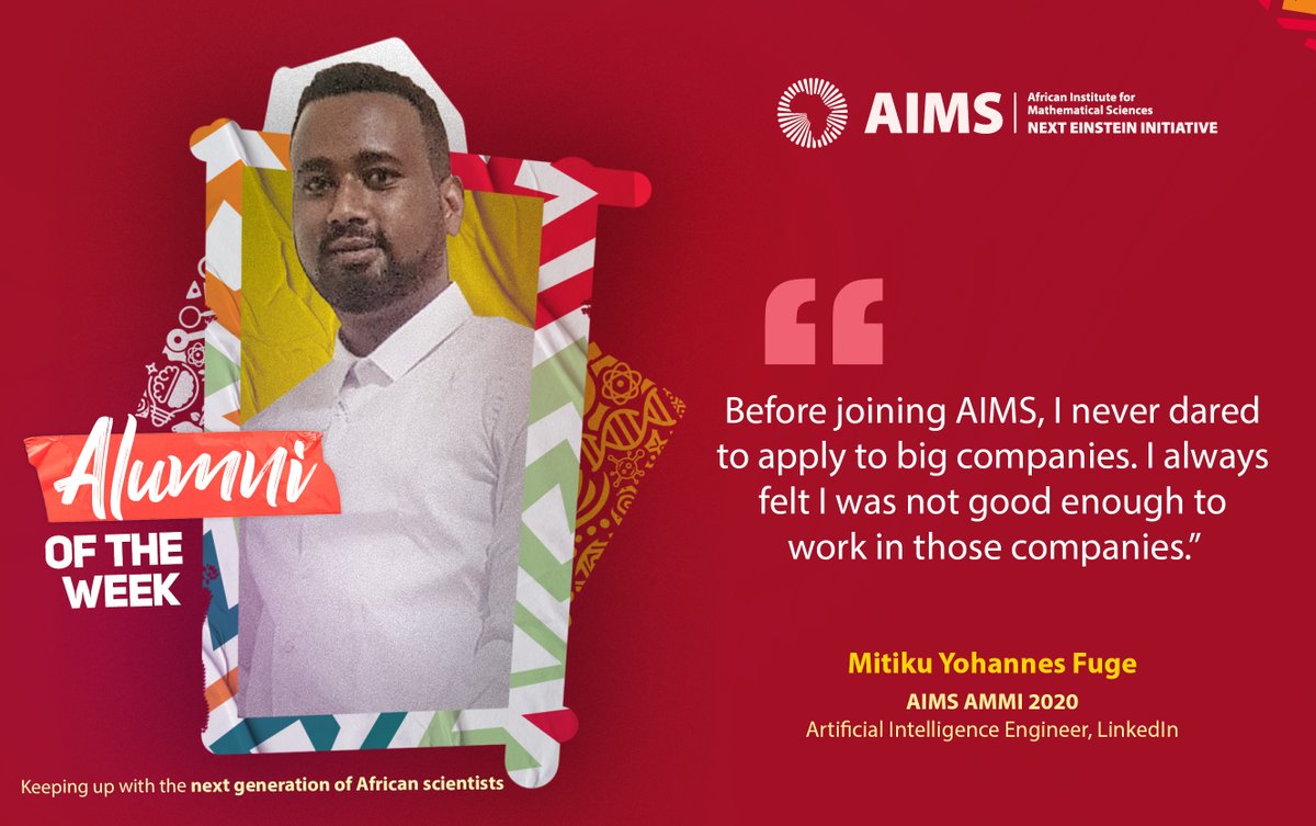 AIMS__Network's tweet photo. Our #AlumOfTheWeek is Mitiku Yohannes Fuge, #AMMI Alumnus &amp; Artificial Intelligence Engineer @LinkedIn, Ireland. 

Mitiku talks about his love for tech and how AIMS helped him to understand how machine learning algorithms work.

Check out his story here: https://t.co/r2Q9GEbX1i. https://t.co/sajic4pKbj
