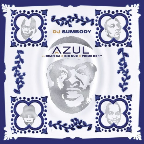 curteboamusica's tweet photo. DJ Sumbody – Azul feat. Big Nuz, Bean RSA & Prime De 1st https://t.co/iaK8BluYym #Azul #BeanRSA #BigNuz #DJSumbody #PrimeDe1st https://t.co/QoqpENgM9U