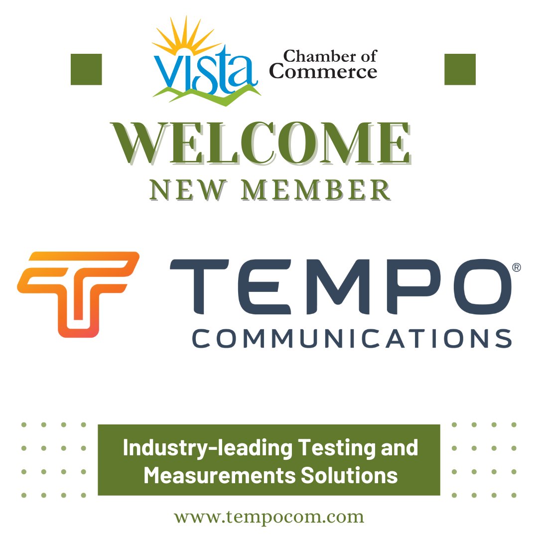 Welcome new Vista Chamber Member Tempo Communications!

Tempo offers a complete line of innovative and industry-leading test &amp; measurement solutions for the communication service provider industry. Learn more: tempocom.com