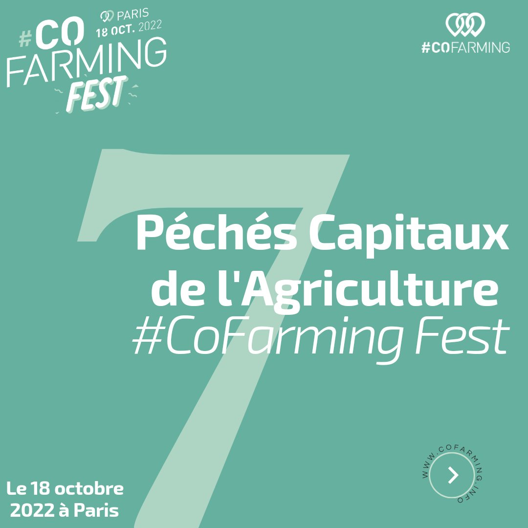 Au fait, serez-vous avec nous le 18 octobre au Pan Piper (75011 Paris) pour la 3ème édition du CoFarming Fest consacrée aux "7 Péchés capitaux de l'agriculture ?" Un colloque au format et au sujet pour le moins original ! 😉 
Pour réserver vos places : cofarming.info/fest/